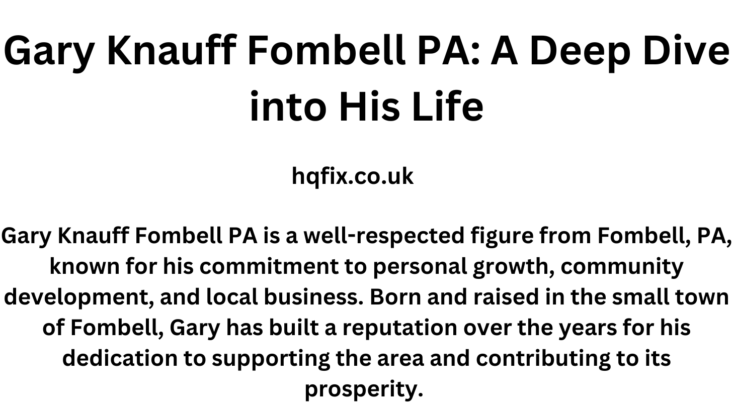 Gary Knauff Fombell PA: A Deep Dive into His Life