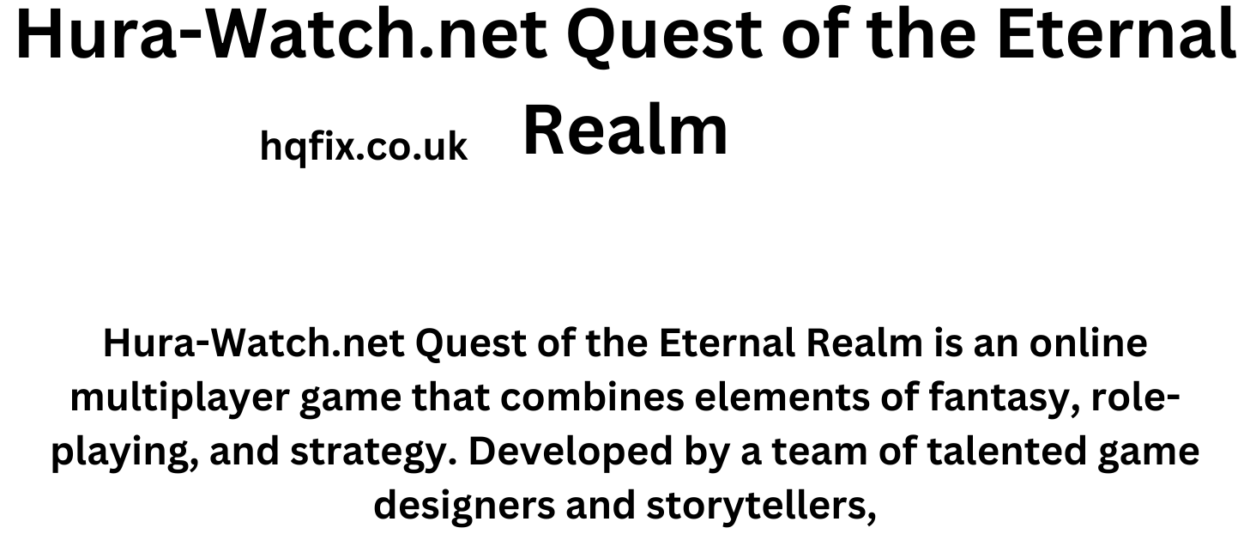 Hura-Watch.net Quest of the Eternal Realm